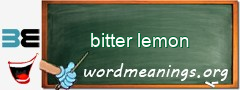 WordMeaning blackboard for bitter lemon